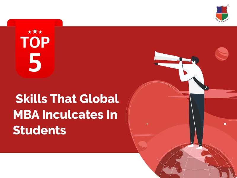 Top skills that Global MBA inculcates in students